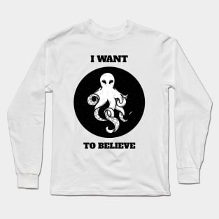 Aliens I want to Believe Science Fiction Long Sleeve T-Shirt